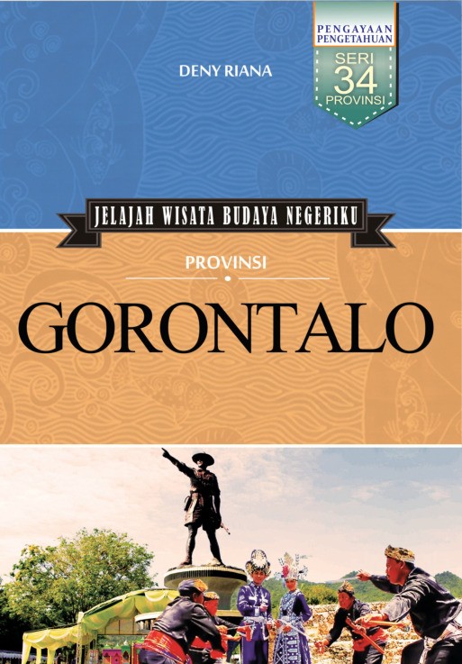 Jelajah Wisata Budaya Negeriku Provinsi Gorontalo